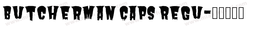Butcherman Caps Regu字体转换